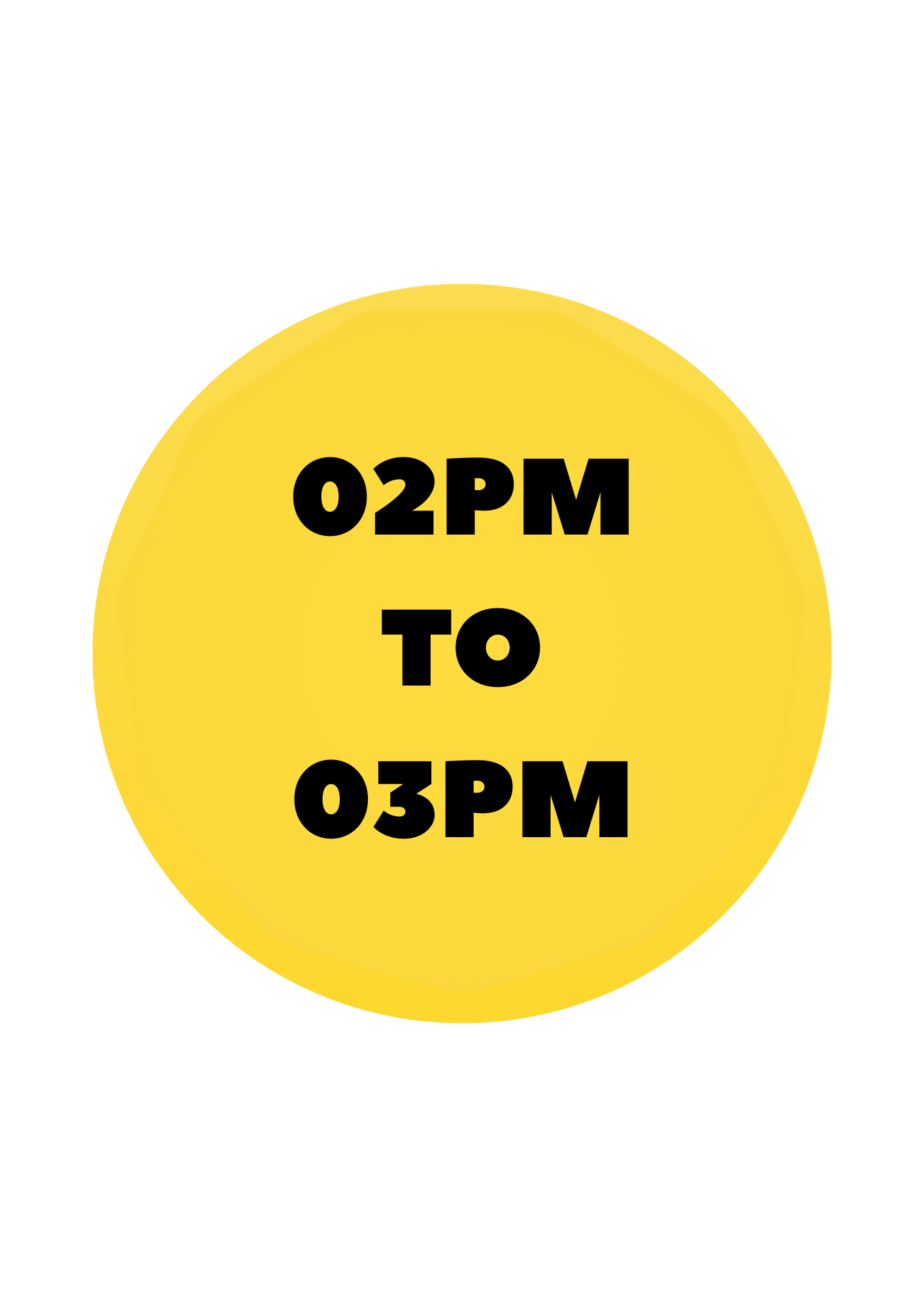 Yellow circle with black text '02PM TO 03PM' on a white background